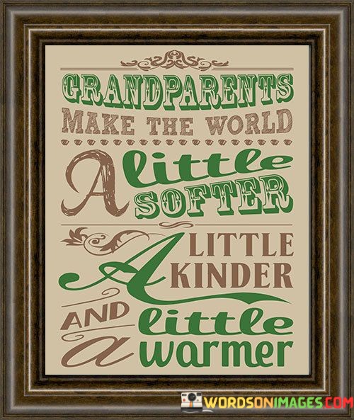Grandparents-Make-The-World-A-Little-Softer-A-Little-Quotes.jpeg