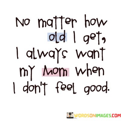 No-Matter-How-Old-I-Get-I-Always-Want-My-Quotes.jpeg