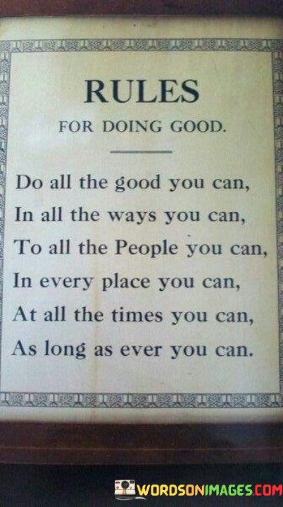 Rules-For-Doing-Good-Do-All-The-Good-You-Can-Quotes.jpeg