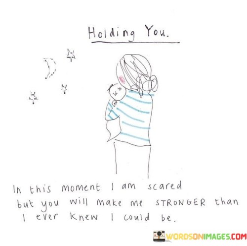 Holding-You-In-This-Moment-I-Am-Scared-But-You-Quotes.jpeg
