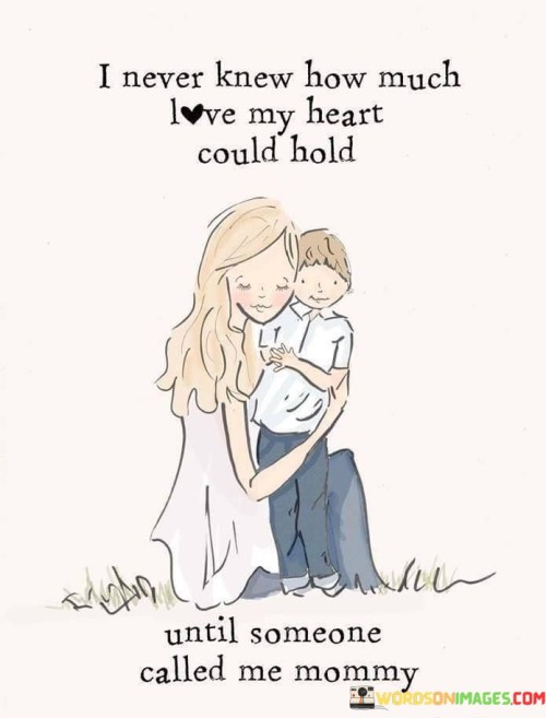 I-Never-Knew-How-Much-Love-My-Heart-Could-Hold-Quotes.jpeg