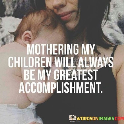 Mothering-My-Children-Will-Always-Be-Quotes.jpeg