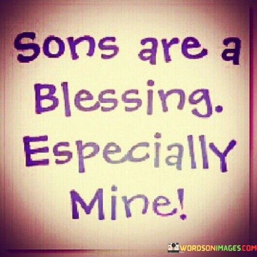 Sons-Are-A-Blessing-Especially-Mine-Quotes.jpeg