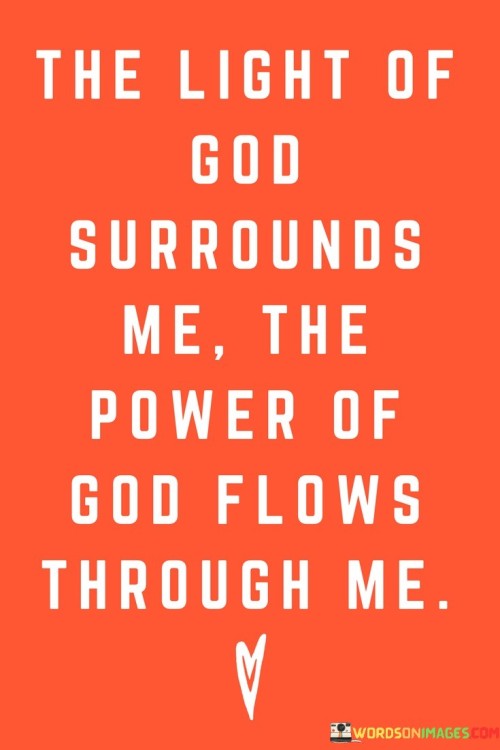 The-Light-Of-God-Surrounds-Me-The-Power-Of-Quotes.jpeg