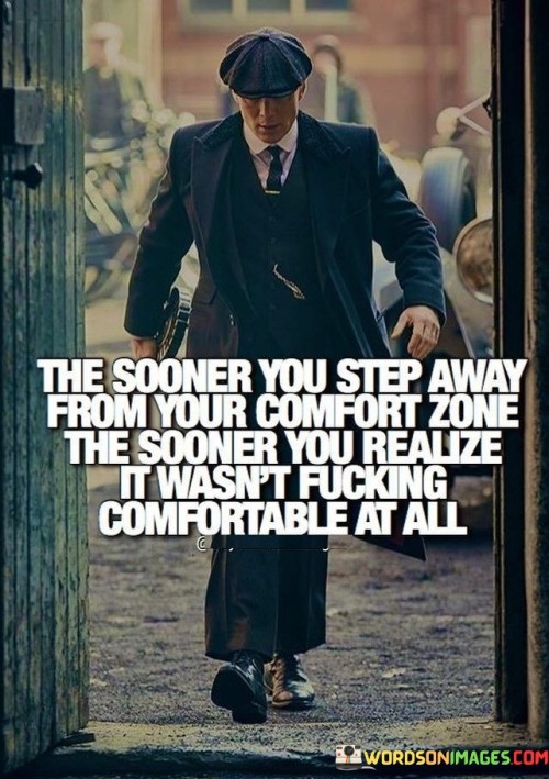 The-Sooner-You-Step-Away-From-Your-Comfort-Zone-Quotes.jpeg