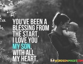 Youve-Been-A-Blessing-From-The-Start-I-Love-You-Qoutes.jpeg