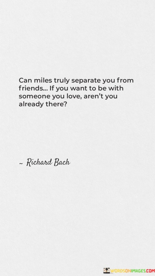 Can-Miles-Truly-Separate-You-From-Friends-If-You-Want-To-Be-With-Someone-Quotes.jpeg