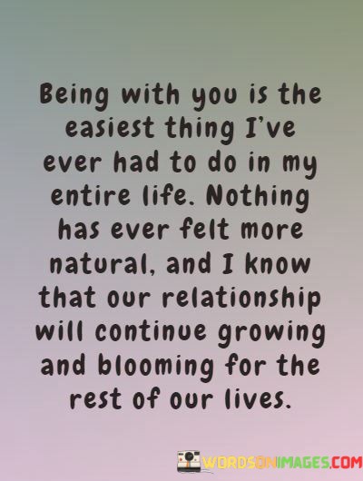 Being-With-You-Is-The-Easiest-Things-Ive-Ever-Had-To-Do-In-My-Entire-Life-Quotes.jpeg