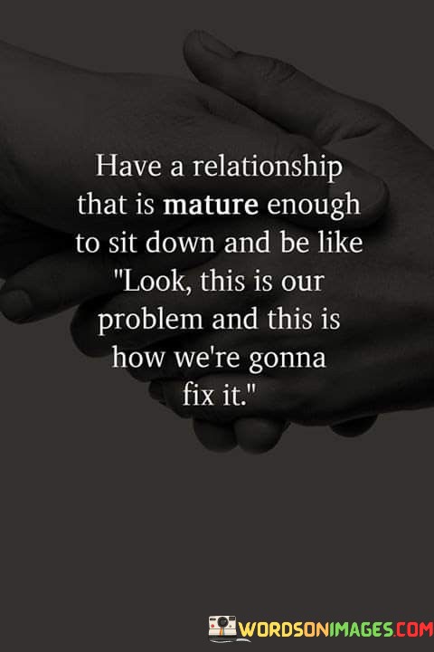 Have-A-Relationship-That-Is-Mature-Enough-To-Sit-Down-Quotes.jpeg