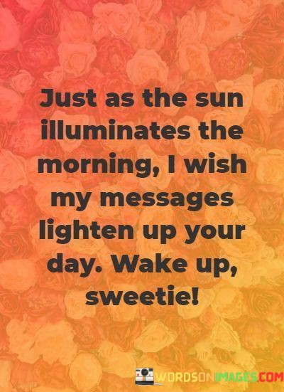 Just-As-The-Sun-Illuminates-The-Morning-I-Wish-My-Messages-Quotes.jpeg