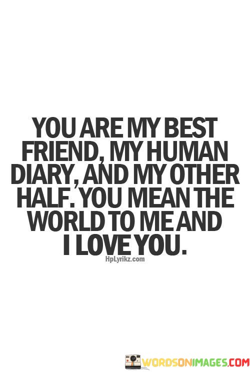 You-Are-My-Best-Friend-My-Human-Diary-And-My-Other-Quotes.jpeg