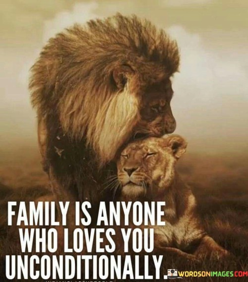 Family-Is-Anyone-Who-Loves-You-Unconditionally-Quotes.jpeg