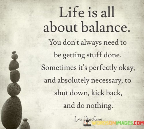 Life-Is-All-About-Balance-You-Dont-Always-Need-Quotes.jpeg