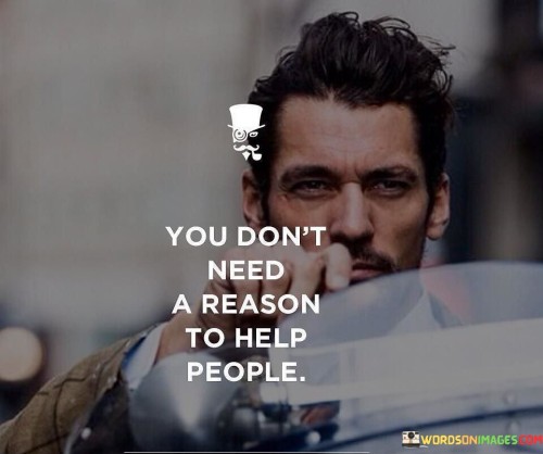 You-Dont-Need-A-Person-To-Help-People-Quotes.jpeg