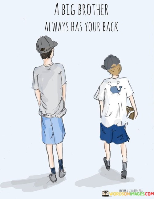 A-Big-Brother-Always-Has-Your-Back-Quotes.jpeg