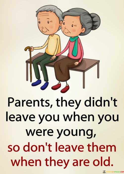 Parents-They-Didnt-Leave-You-When-You-Were-Quotes.jpeg