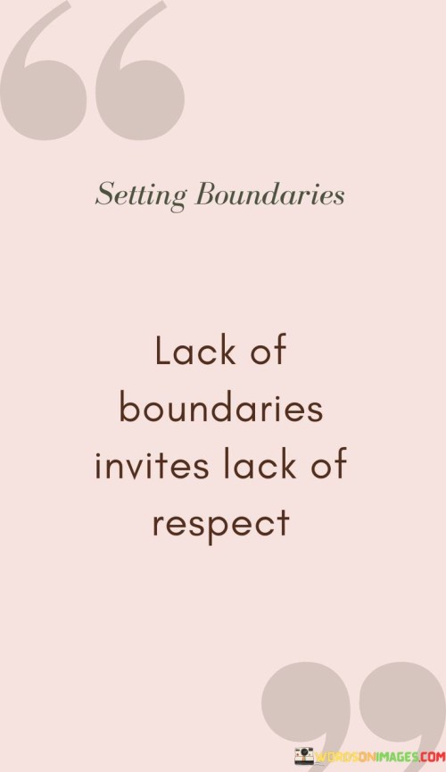 Lack-Of-Boundaries-Invites-Lack-Of-Respect-Quotes.jpeg