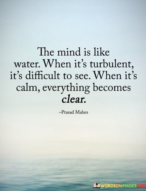 The-Mind-Is-Like-Wate-When-Its-Turbulent-Its-Difficult-To-See-Quotes.jpeg