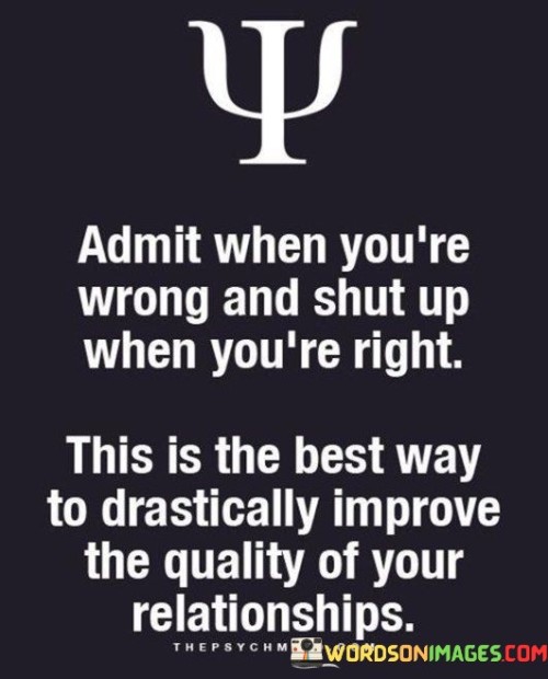 Admit-When-Youre-Wrong-And-Shut-Up-When-Youre-Right-Quotes.jpeg