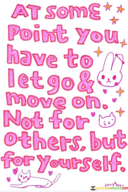 At-Some-Point-You-Have-To-Let-Go--Move-On-Quotes.jpeg