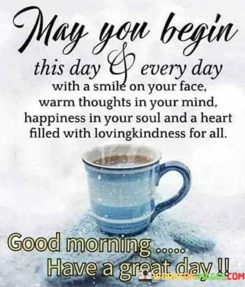 May You Begin This Day & Every Day With A Smile Quotes
