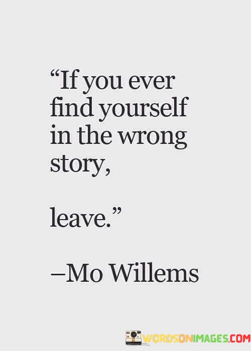 If-You-Ever-Find-Yourself-In-The-Wrong-Story-Quotes.jpeg