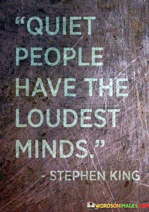 Quiet-People-Have-The-Loudest-Minds-Quotes.jpeg