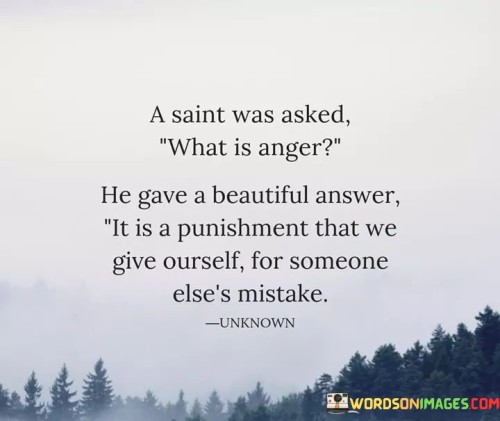 A-Saint-Was-Asked-What-Is-Anger-Quotes.jpeg