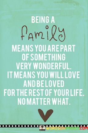 Being-Family-Means-You-Are-Part-Of-Something-Very-Wonderful-Quotes.jpeg