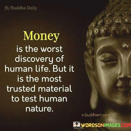 Money-Is-The-Worst-Discovery-Of-Human-Life-Quotes.jpeg