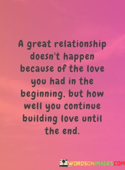 A-Great-Relationship-Doesnt-Happen-Because-Of-The-Love-Quotes.jpeg