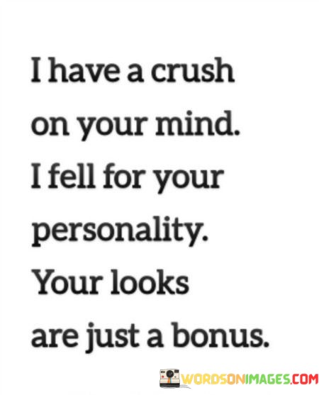 I-Have-A-Crush-On-Your-Mind-I-Fell-For-Your-Personality-Quotes.jpeg