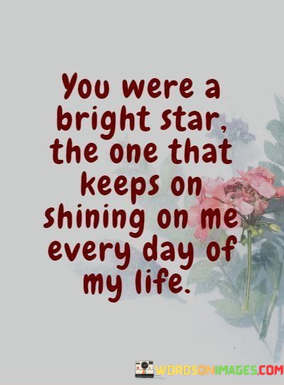 You-Were-A-Bright-Star-The-One-That-Keeps-On-Shining-Quotes.jpeg