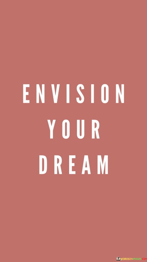 Envision-Your-Dream-Quotes.jpeg
