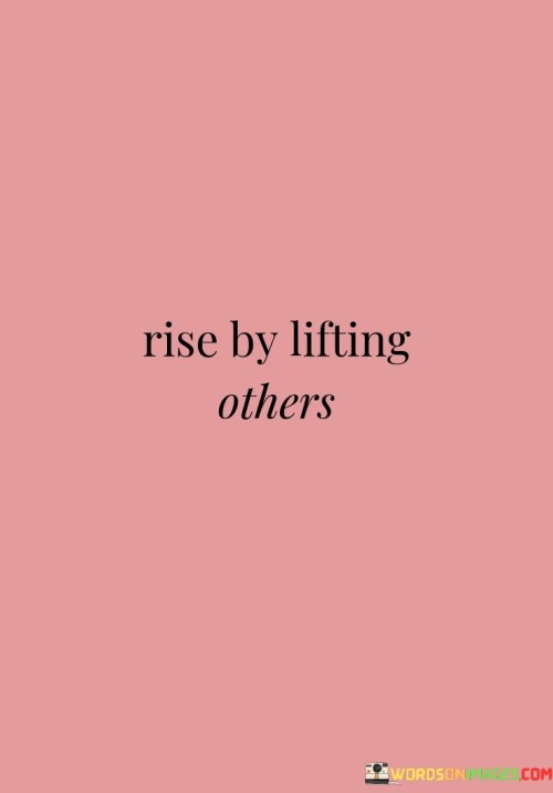 Rise-By-Lifting-Others-Quotes.jpeg