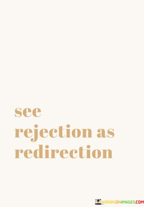 See-Rejection-As-Redirection-Quotes.jpeg