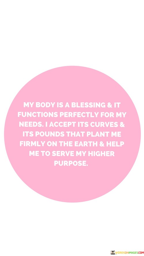 My-Body-Is-A-Blessing--It-Functions-Perfectly-For-My-Needs-Quotes.jpeg