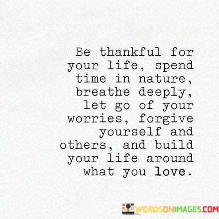 Be-Thankful-For-Your-Life-Spend-Time-In-Nature-Quotes.jpeg