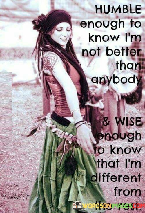 Humble-Engouh-To-Know-Im-Not-Better-Than-Quotes.jpeg