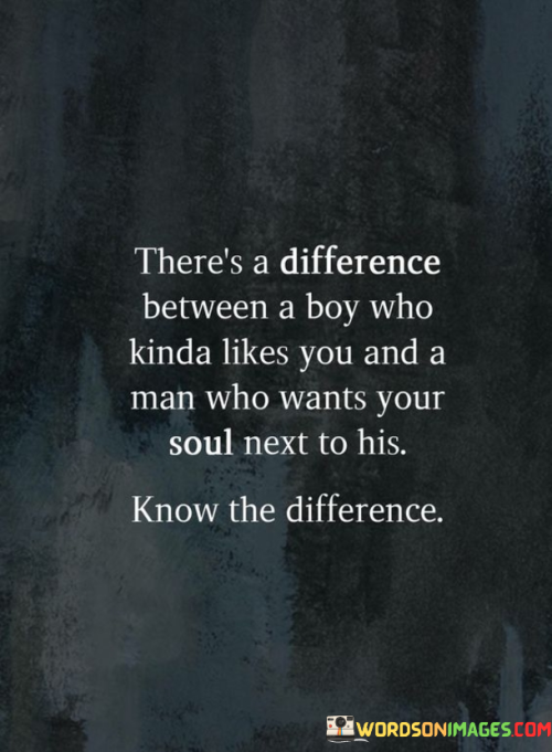 Theres-A-Difference-Between-A-Boy-Who-Kinda-Likes-You-Quotes.png