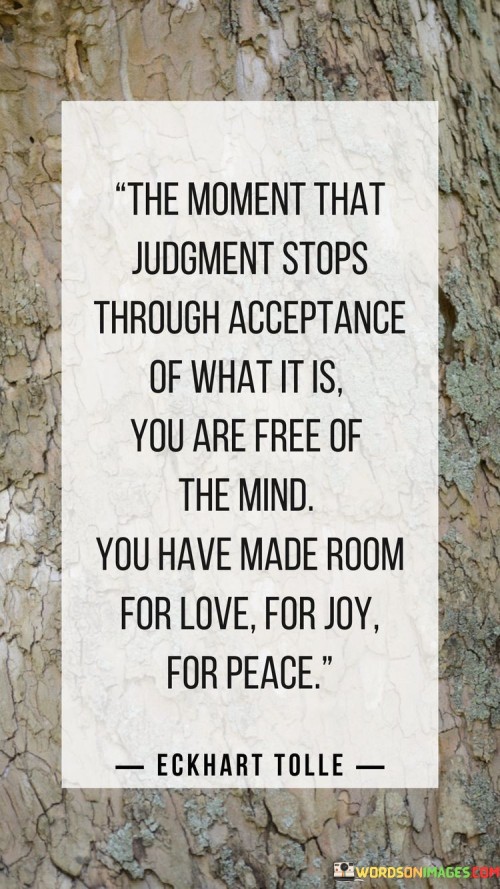 The-Moment-That-Judgement-Stops-Through-Acceptance-Of-Quotes.jpeg