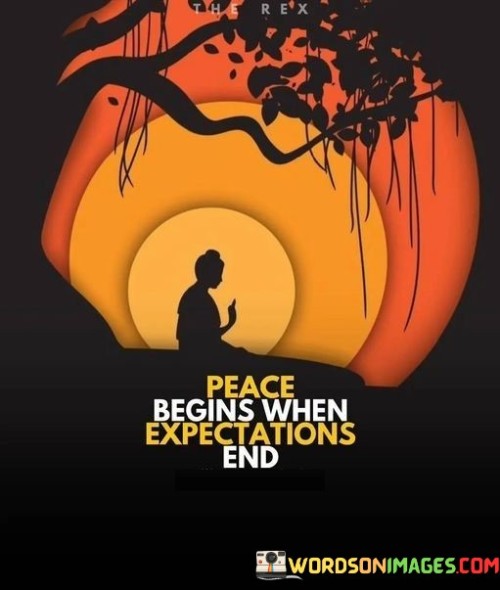 Peace-Begins-When-Expectations-End-Quotes.jpeg