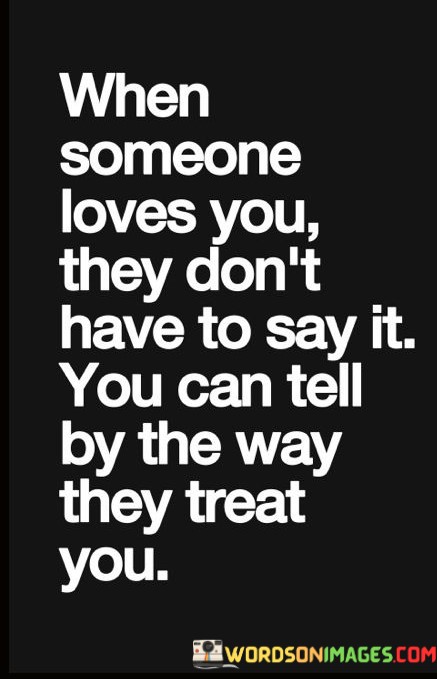 When-Someone-Loves-You-They-Dont-Have-To-Say-It-Quotes.jpeg