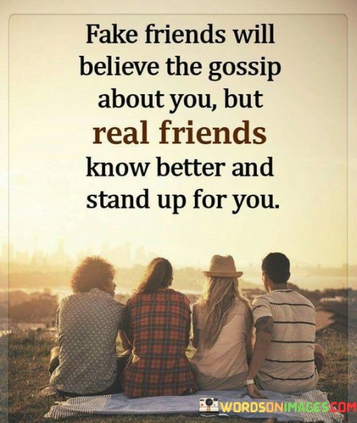 Fake-Friends-Will-Believe-The-Gossip-About-You-But-Real-Quotes.jpeg