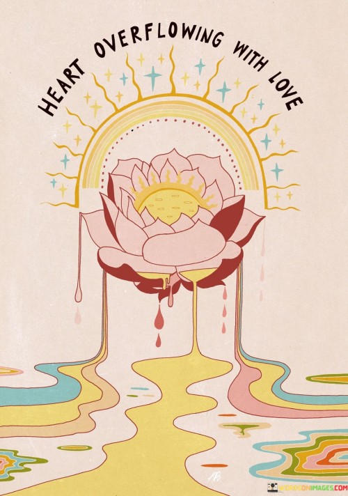 Heart-Overflowing-With-Love-Quotes.jpeg