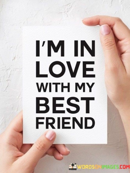 Im-In-Love-With-My-Best-Friend-Quotes.jpeg