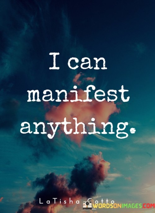 Latisha-Cotto-Com-I-Can-Manifest-Anything-Quotes.jpeg