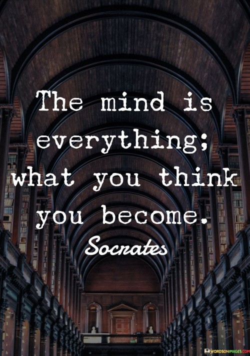 The-Mind-Is-Everything-What-You-Think-You-Become-Quotes.jpeg