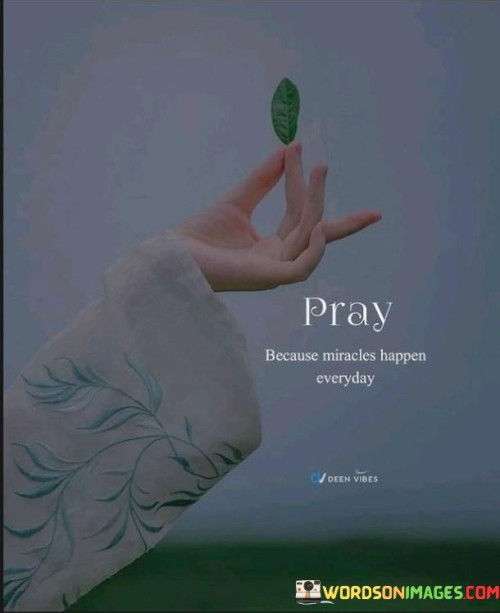 Because-Miracles-Happen-Everyday-Quotes.jpeg