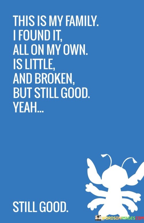This-Is-My-Family-I-Found-It-All-Own-Quotes.jpeg